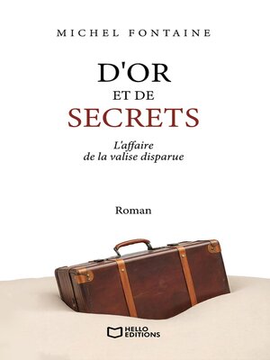cover image of D'or et de secrets--L'affaire de la valise disparue